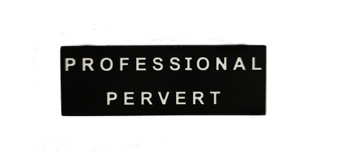 Pro Pervert Pin